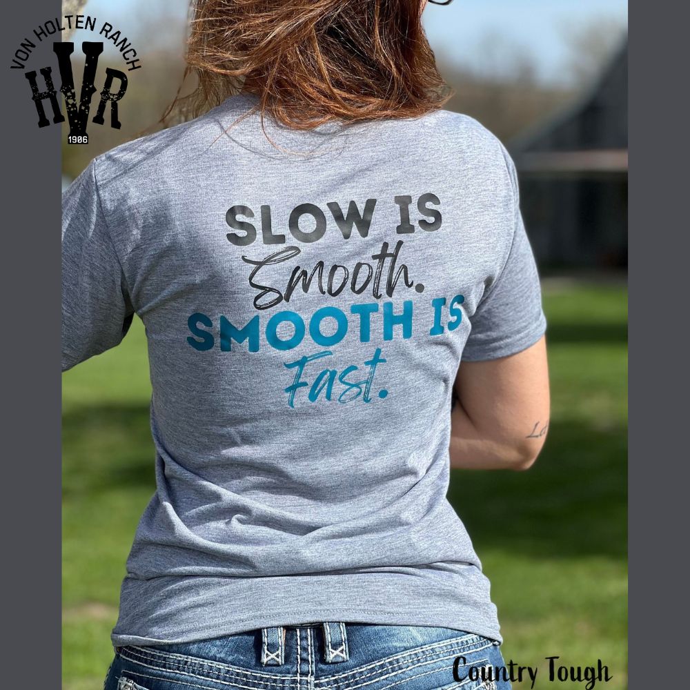 Horses:  Slow is Smooth.  Smooth is Fast.